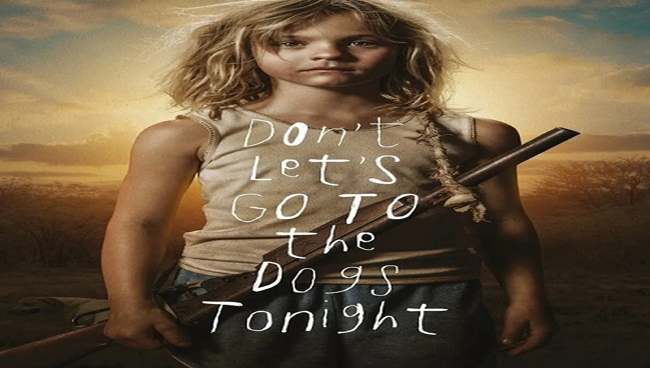 فيلم Don’t Let’s Go to the Dogs Tonight 2024 مترجم HD